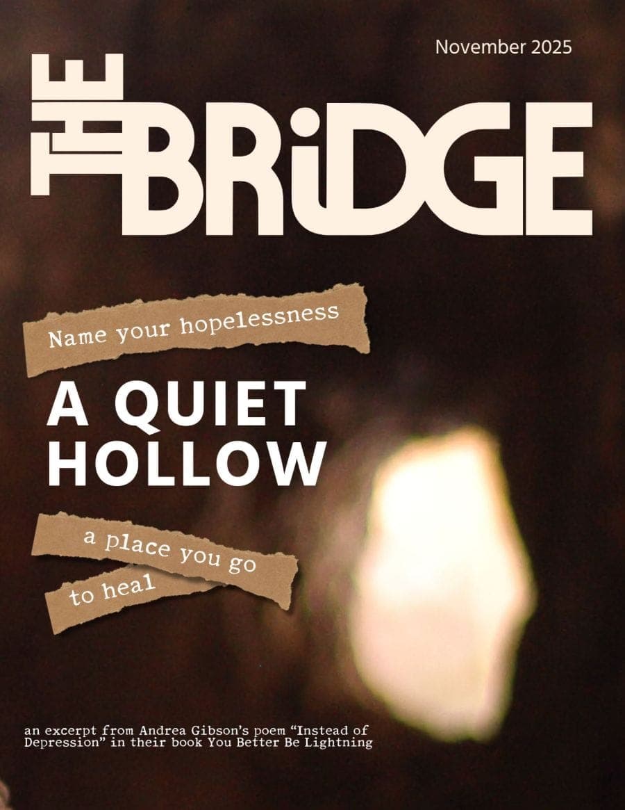 The Bridge 11/5: 'A Quiet Hollow'