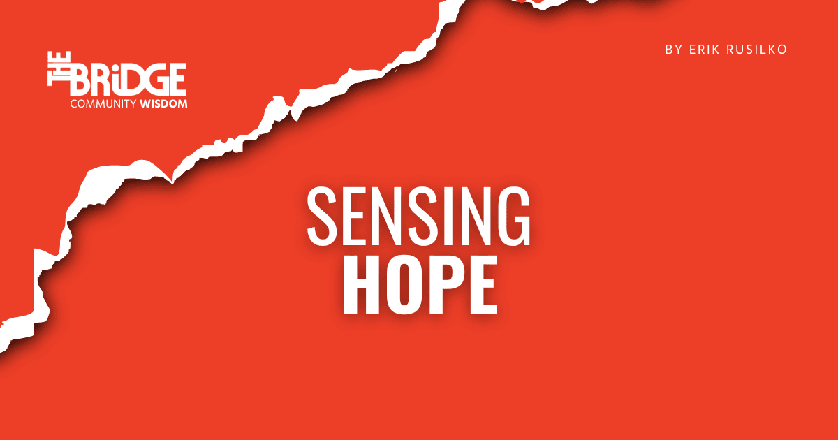Sensing hope